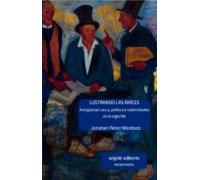 Lustrando Las Raices: Antigüedad Vasca Politica E Identidades En El Si