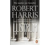 Lustrum: From the bestselling author of Conclave (Cicero Trilogy, 5)