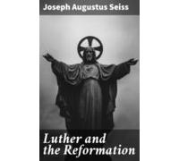 Luther And The Reformation (ebook)