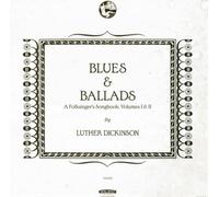 Luther Dickinson - Blues & Ballads: A Folksinger's Songbook - Volumes I & II [Vinilo]
