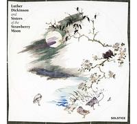 Luther Dickinson And Sisters Of The Strawberry Moon - Solstice