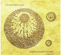 Luther Dickinson - Hambone's Meditations