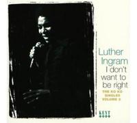 Luther Ingram – I Don't Want to Be Right: the Ko Ko Singles Vol.2 – CD (Importación USA)