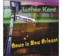 Luther Kent - Down in New Orleans