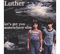 Luther - Lets Get You Somewhere Else [Vinilo]