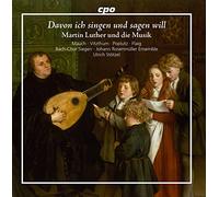 Luther, M. - Davon Ich Singen Und Sagen Will/Martin Luther et la Musique
