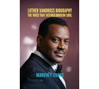 LUTHER VANDROSS BIOGRAPHY: The Voice That Defined Modern Soul