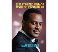 LUTHER VANDROSS BIOGRAPHY: The Voice That Defined Modern Soul