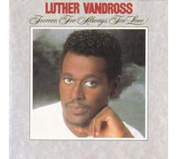 Luther Vandross - Forever, for always, for love (1982)