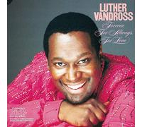 Luther Vandross - Forever For Always For Love