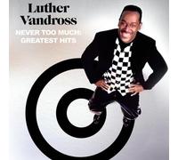 Never Too Much: Greatest Hits [Vinilo]