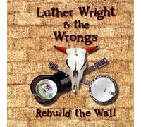 Luther Wright & the Wrongs - Wall