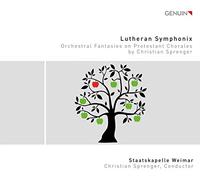 Lutheran Symphonix : Fantaisies orchestrales sur des chorals protestants. Sprenger.