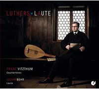 Luthers Laute: Obras De Luther, Senfl, Finck Y Otros