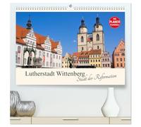 Lutherstadt Wittenberg - Stadt der Reformation (hochwertiger Premium Wandkalender 2026 DIN A2 quer), Kunstdruck in Hochglanz: Streifzug durch die Residenzstadt Wittenberg