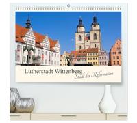 Lutherstadt Wittenberg - Stadt der Reformation (hochwertiger Premium Wandkalender 2026 DIN A2 quer), Kunstdruck in Hochglanz: Streifzug durch die Residenzstadt Wittenberg