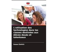 L'utilisation des technologies dans les classes destinées aux élèves doués et talentueux