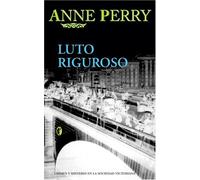 LUTO RIGUROSO: SEGUNDA NOVELA DETECTIVE WILLIAM MONK: 00000 (BYBLOS)