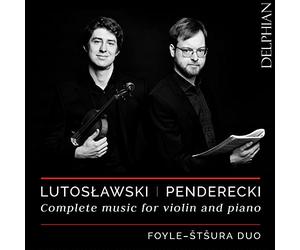 Lutosawski - Penderecki : Intégrale de la Musique pour violon et Piano