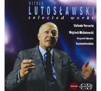 Lutoslawski: Selected Works