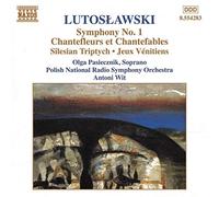 Lutoslawski Witold - Lutoslawski : Symphonie n° 1 - Chantefleurs et Chantefables - Triptyque silésien - Jeux vénitiens (Oeuvres pour orchestre vol 6)