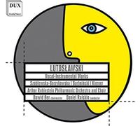 Lutoslwaski : Oeuvres vocales et instrumentales. Szablewska-Borzykowska, Bartminski, Ber, Raiskin.