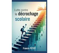 Lutte contre le décrochage scolaire: Enseignants, éducateurs, parents et étudiants (Psynfinity formation)