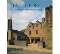 Lutyens, the Work of the English Architect Sir Edwin Lutyens (1869-1944): Hayward Gallery London SE1, 18 November 1981-31 January 1982