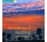 Lutz Ambrosius - The Golden Ray of Healing [Import]