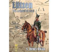 Lutzen - The Armies of 1813 (Orders of Battle)