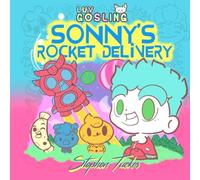 Luv Gosling Books: Sonny’s Rocket Delivery