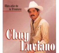 Luviano, Chuy - Mas Alla De La Frontera