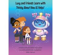 Luvy and Friends Learn with Thinky About How AI Helps