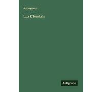 Lux E Tenebris