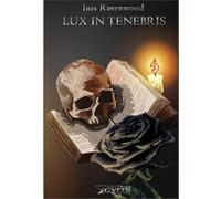 Lux in tenebris: Le rituel de l'ombre