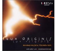 Lux Originis: Chamber Music by Tokuhide Niimi