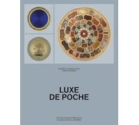 Luxe de poche: Petits objets précieux au siècle des Lumières