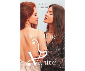Luxe, Rage et Vanité (Romance lesbienne)