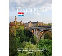 Luxembourg: 40 Cool Pictures That Create An Idea For You About Luxembourg- Perfect Gift for tourism & travel lovers.....Relaxing & Meditation.