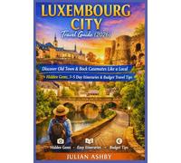 Luxembourg City Travel Guide (2026): Discover Old Town & Bock Casemates Like a Local + Hidden Gems, 3-5 Day Itineraries & Budget Travel Tips for First-Time Visitors