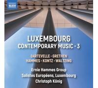 NAXOS – Luxembourg Contemporary Music, Vol. 3