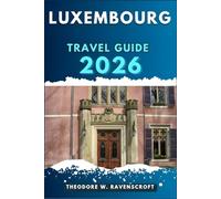 LUXEMBOURG TRAVEL GUIDE: Journey through adventure this destination has to offer with travel tips.