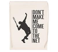 Luxogo Tennis - Dont Make Me Come To The Net Bolsa de Gimnasio con Cordón Beige Unisex Drawstring Bag Gym