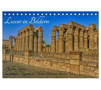 Luxor in Bildern - Auf den Spuren des antiken Ägypten in Theben Ost und Theben West (Tischkalender 2026 DIN A5 quer), CALVENDO Monatskalender: Luxor in Bildern, Theben West und Theben Ost