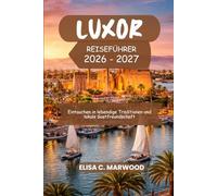 Luxor Reiseführer 2026-2027