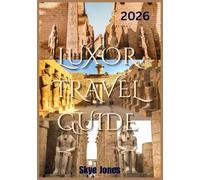 LUXOR TRAVEL GUIDE 2026