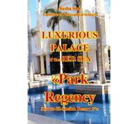 Luxurious palace of the Red Sea. «Park Regency Sharm El Sheikh Resort» 5*: 14 (“The Red Sea - a corner of earthly paradise for body and soul.”)