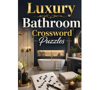 Luxury Bathroom Crossword Puzzles: Elegant Crossword Challenges Inspired by Luxury Bathroom Design, Premium Décor, and Modern Interior Style