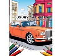 Luxury Car Vibes Coloring Book