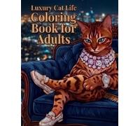 Luxury Cat Life: Coloring Book for Adults (Luxury Pet Life Coloring Series)